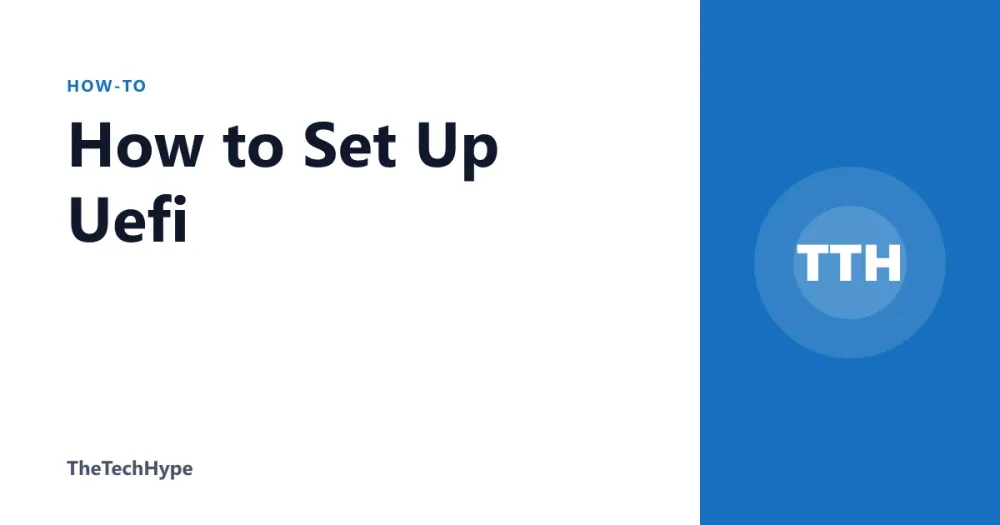 How to Set Up Uefi