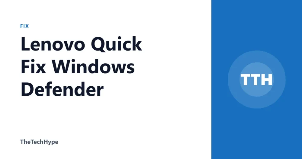 Lenovo Quick Fix Windows Defender