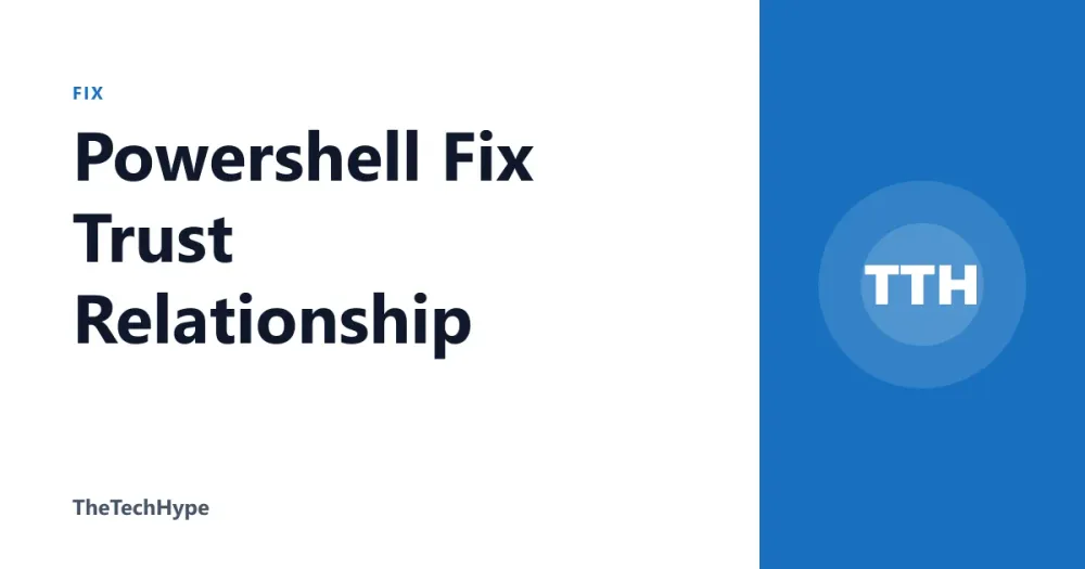 Powershell Fix Trust Relationship