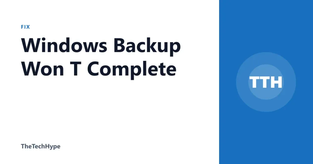 Windows Backup Won T Complete