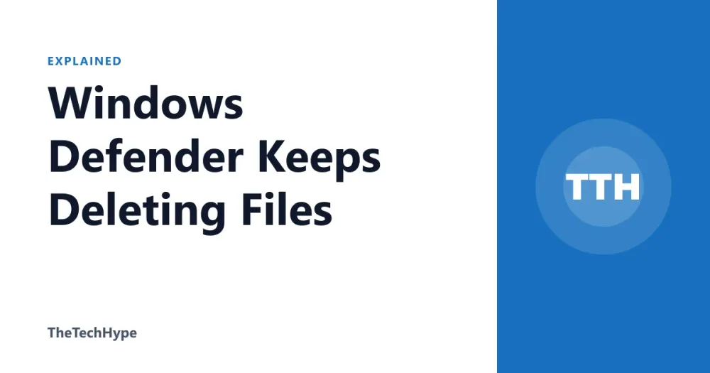Windows Defender Keeps Deleting Files