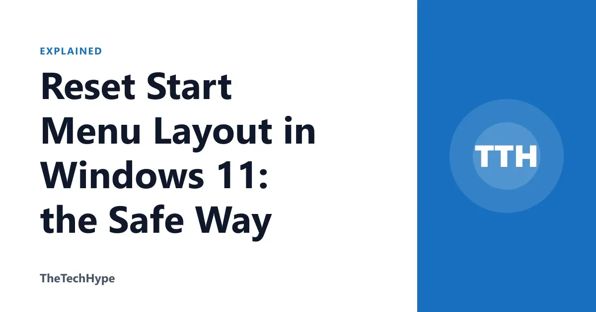 Reset Start Menu Layout in Windows 11: the Safe Way
