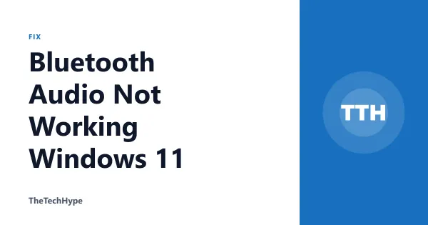 Bluetooth Audio Not Working Windows 11