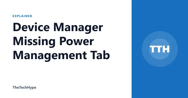 Device Manager Missing Power Management Tab