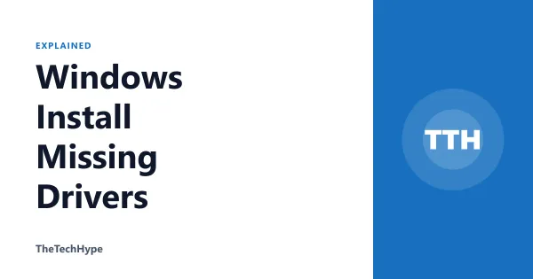 Windows Install Missing Drivers
